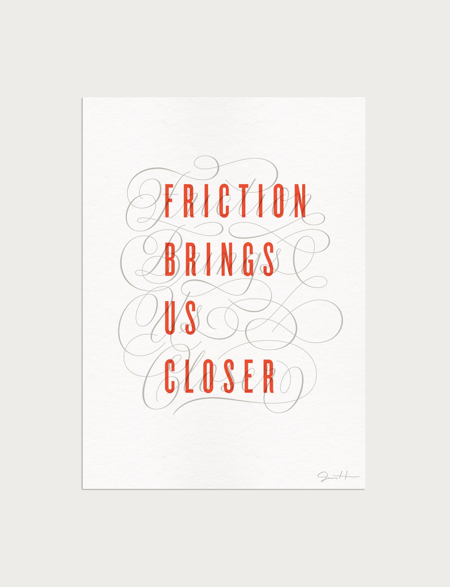 Friction Brings Us Closer