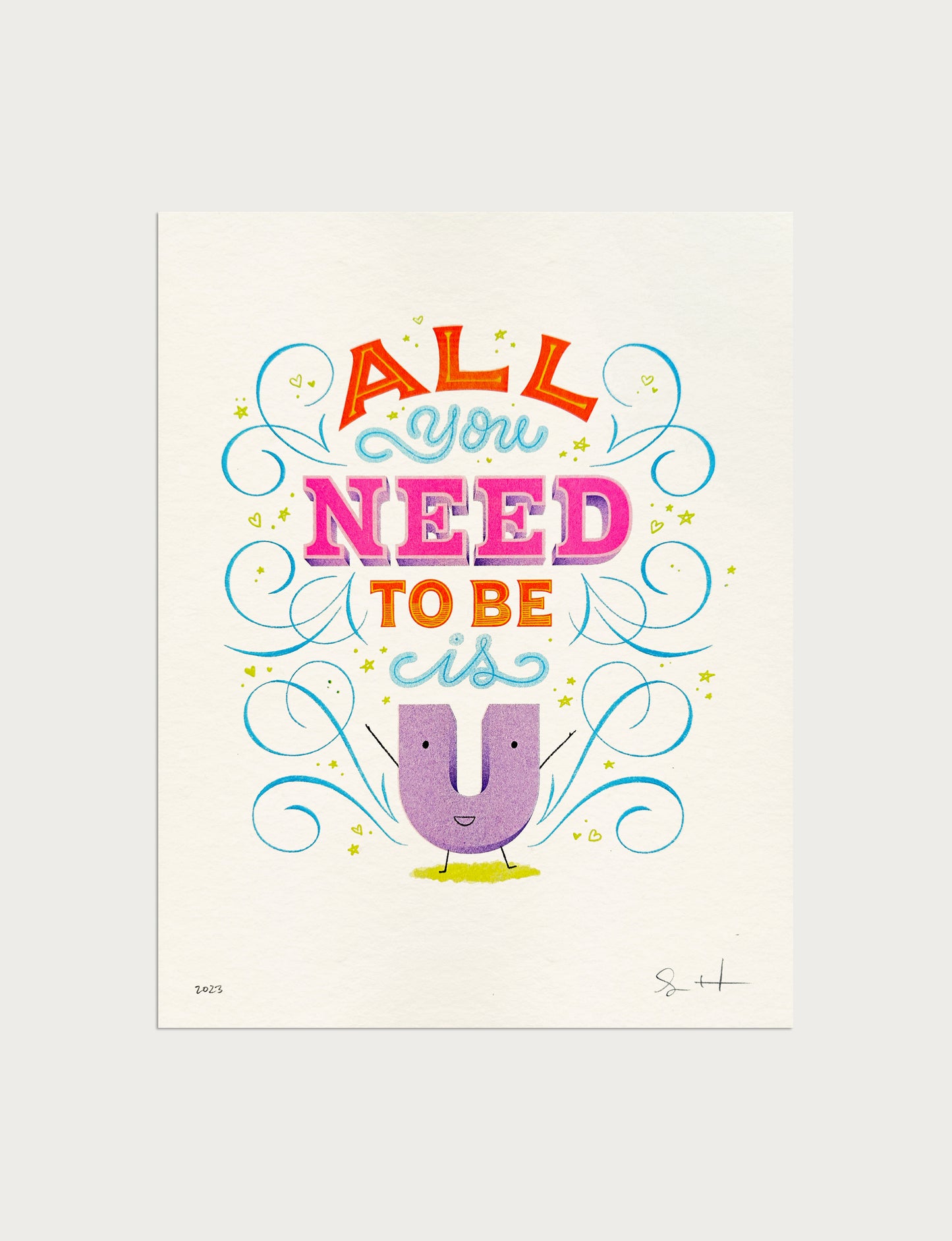 All You Need to Be is U Riso Print